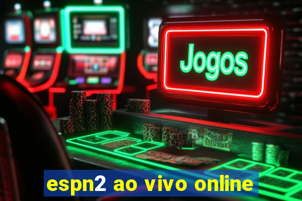 espn2 ao vivo online