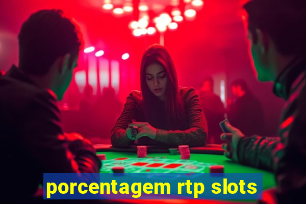 porcentagem rtp slots