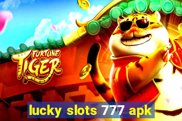 lucky slots 777 apk