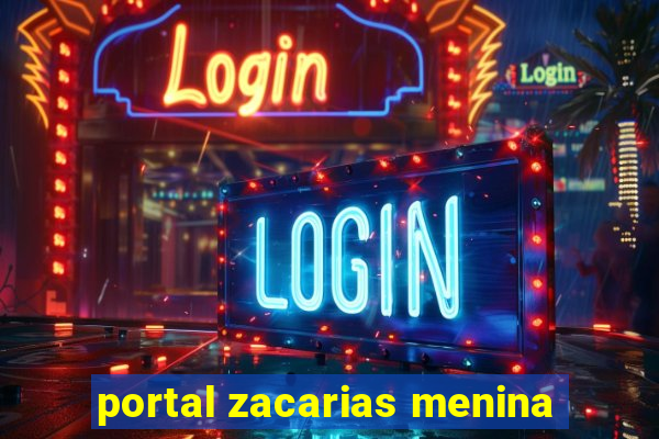 portal zacarias menina