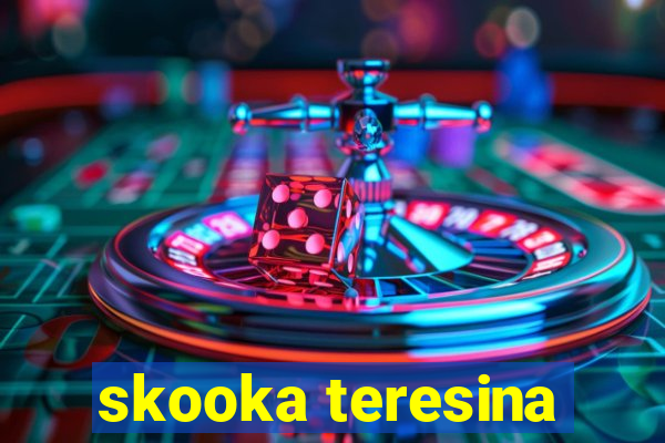 skooka teresina