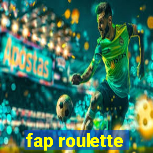 fap roulette