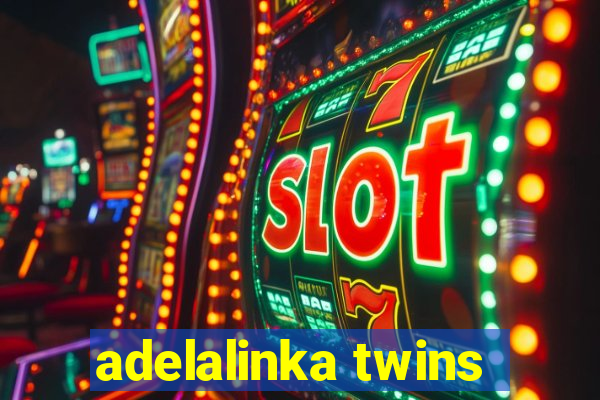 adelalinka twins