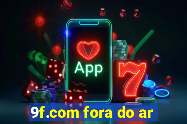 9f.com fora do ar