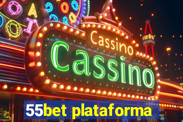 55bet plataforma