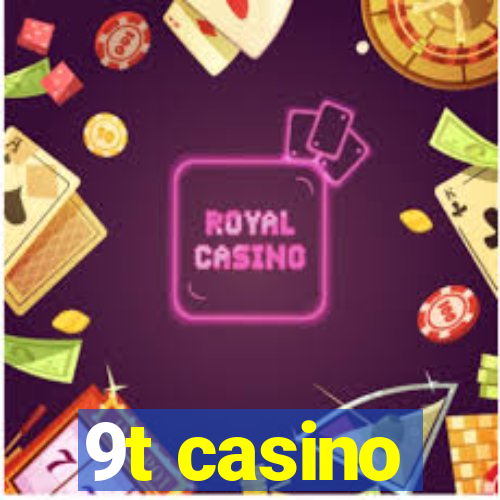 9t casino