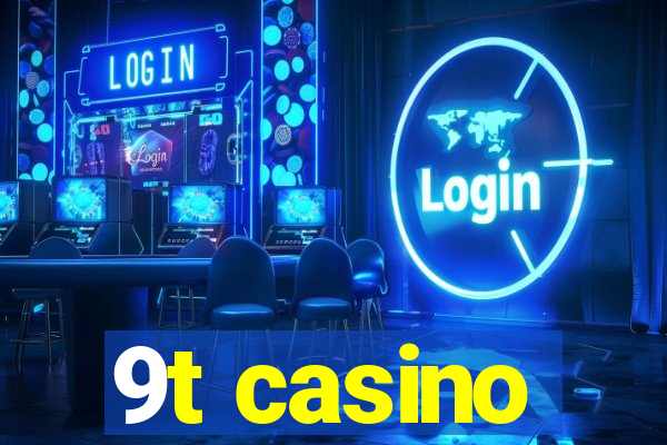 9t casino