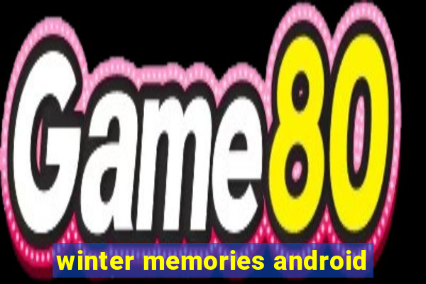 winter memories android