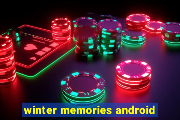 winter memories android