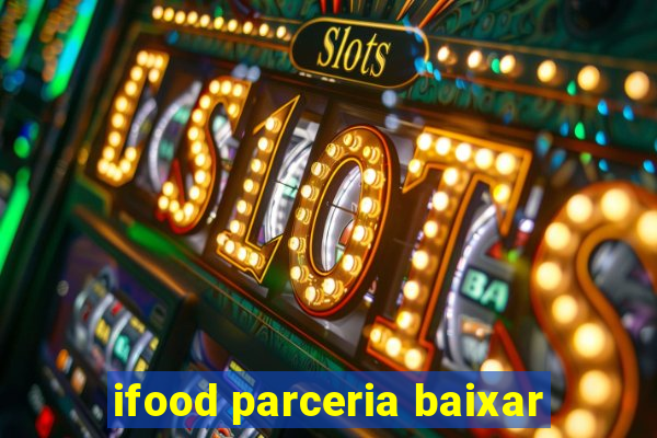 ifood parceria baixar