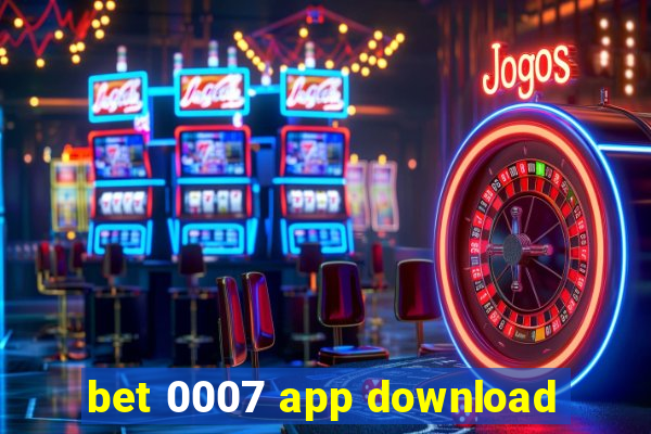 bet 0007 app download