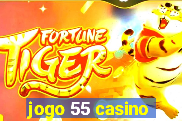 jogo 55 casino