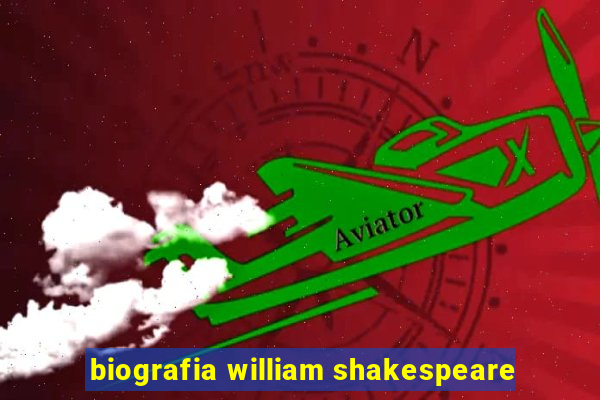 biografia william shakespeare