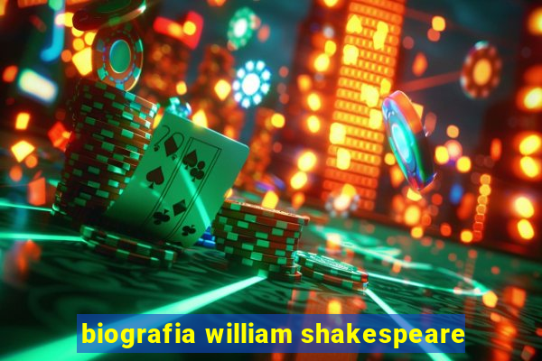 biografia william shakespeare