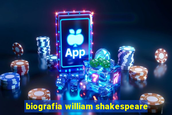 biografia william shakespeare