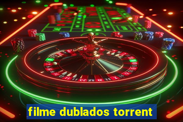 filme dublados torrent