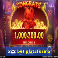 522 bet plataforma