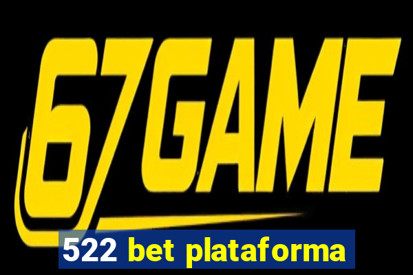 522 bet plataforma