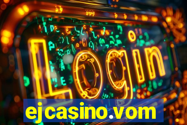 ejcasino.vom