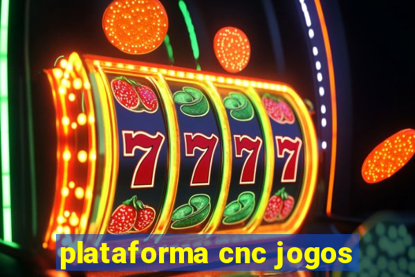 plataforma cnc jogos