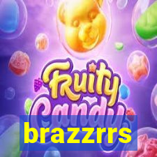 brazzrrs