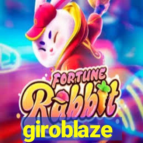 giroblaze