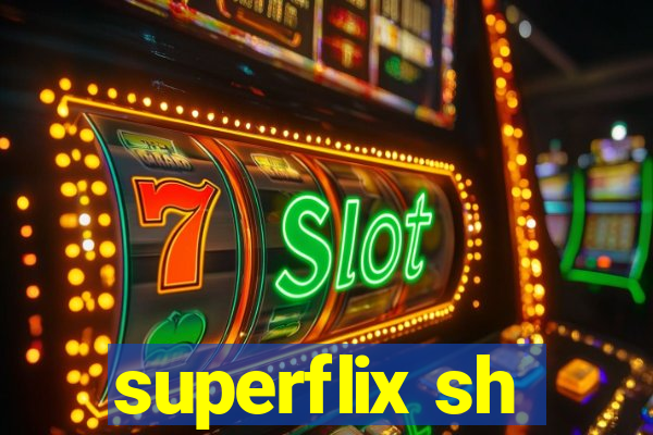 superflix sh