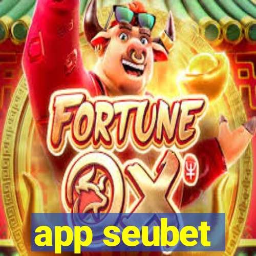 app seubet