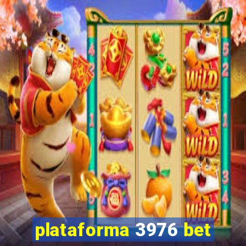 plataforma 3976 bet