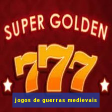 jogos de guerras medievais