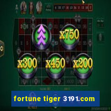 fortune tiger 3191.com