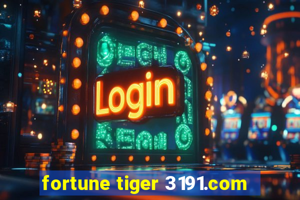 fortune tiger 3191.com