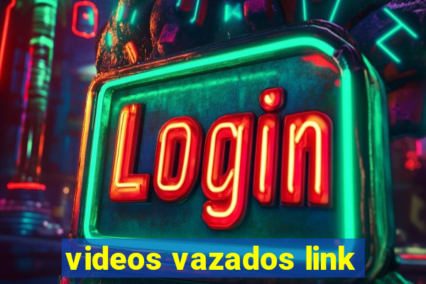 videos vazados link