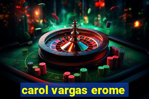 carol vargas erome