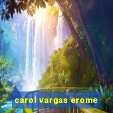 carol vargas erome