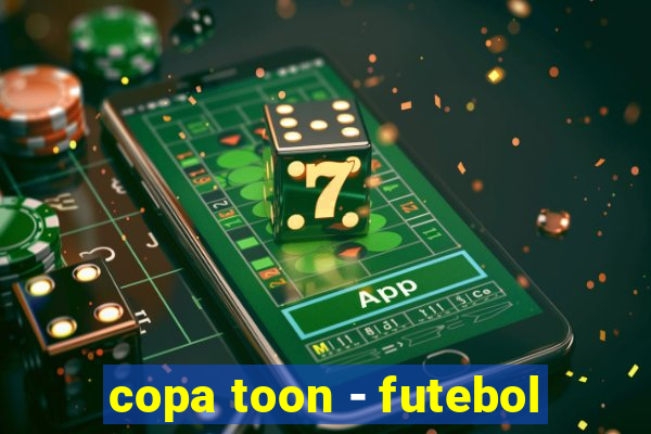 copa toon - futebol