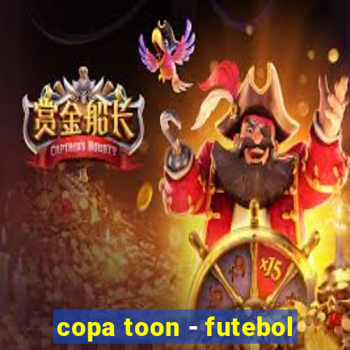 copa toon - futebol