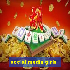 social media girls