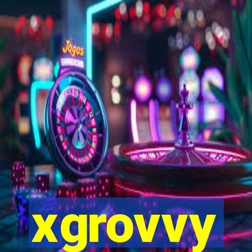 xgrovvy