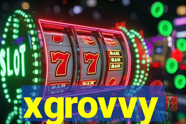 xgrovvy