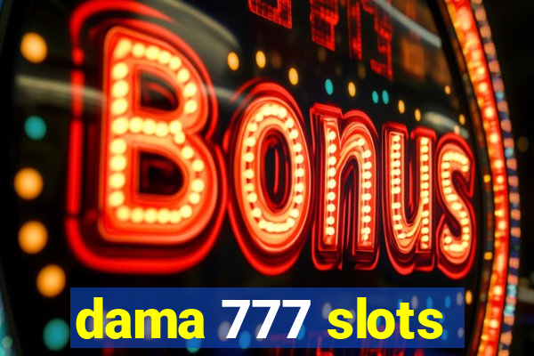 dama 777 slots