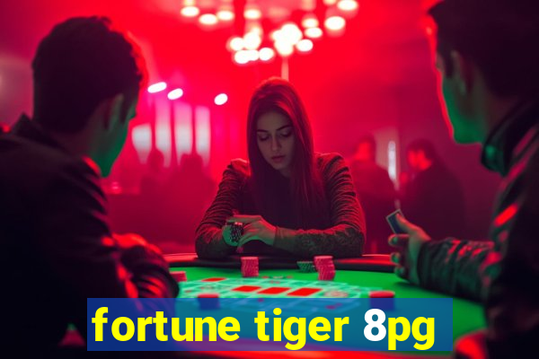 fortune tiger 8pg