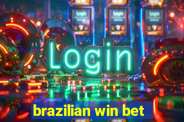 brazilian win bet