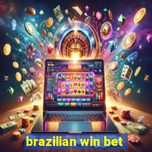 brazilian win bet