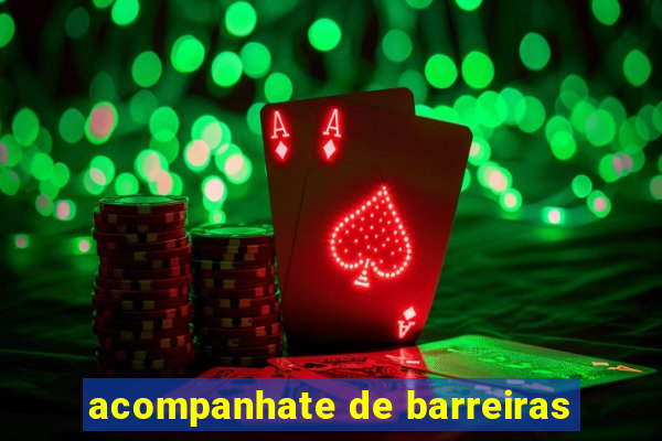 acompanhate de barreiras