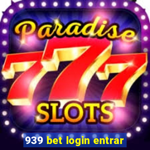 939 bet login entrar