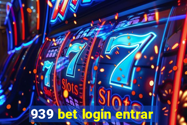 939 bet login entrar