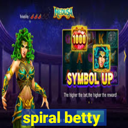 spiral betty