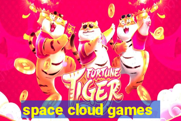 space cloud games