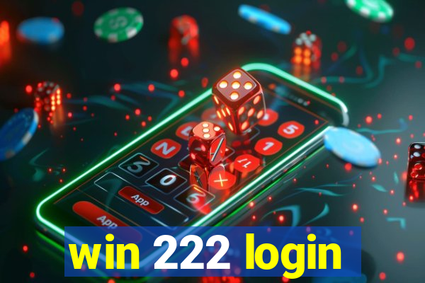 win 222 login